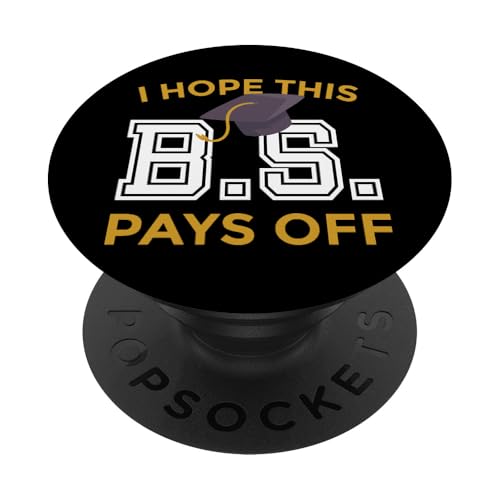 Licenciatura Grado Universitario Graduación Funny BS Pays Off PopSockets PopGrip Adhesivo
