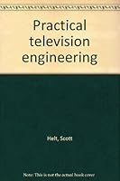 Practical television engineering B0007E348O Book Cover