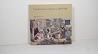 Gardening in America, 1830-1910 9994975048 Book Cover