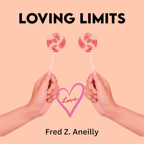 Loving Limits - Fred Z. Aneilly episode artwork