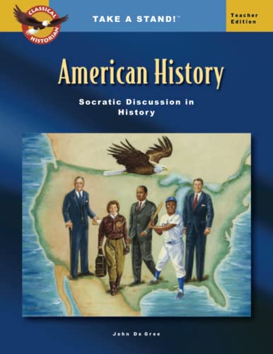 Take a Stand! American History Socratic Discussion in History Teacher