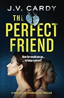 The Perfect Friend: a twist-filled psychological thriller 1837563144 Book Cover
