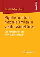 Migration Und Transnationale Familien Im Sozialen Wandel Kubas: Eine Biographische Und Ethnographische Studie 3658091681 Book Cover