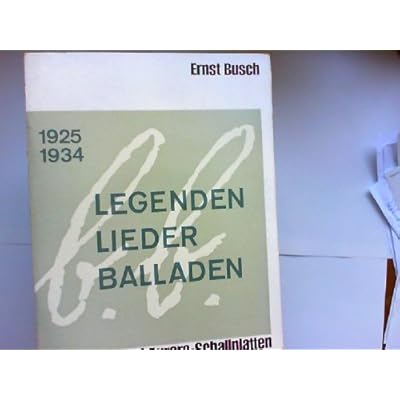 Legenden Lieder Balladen. b.b. - Bertolt Brecht 1925 - 1934