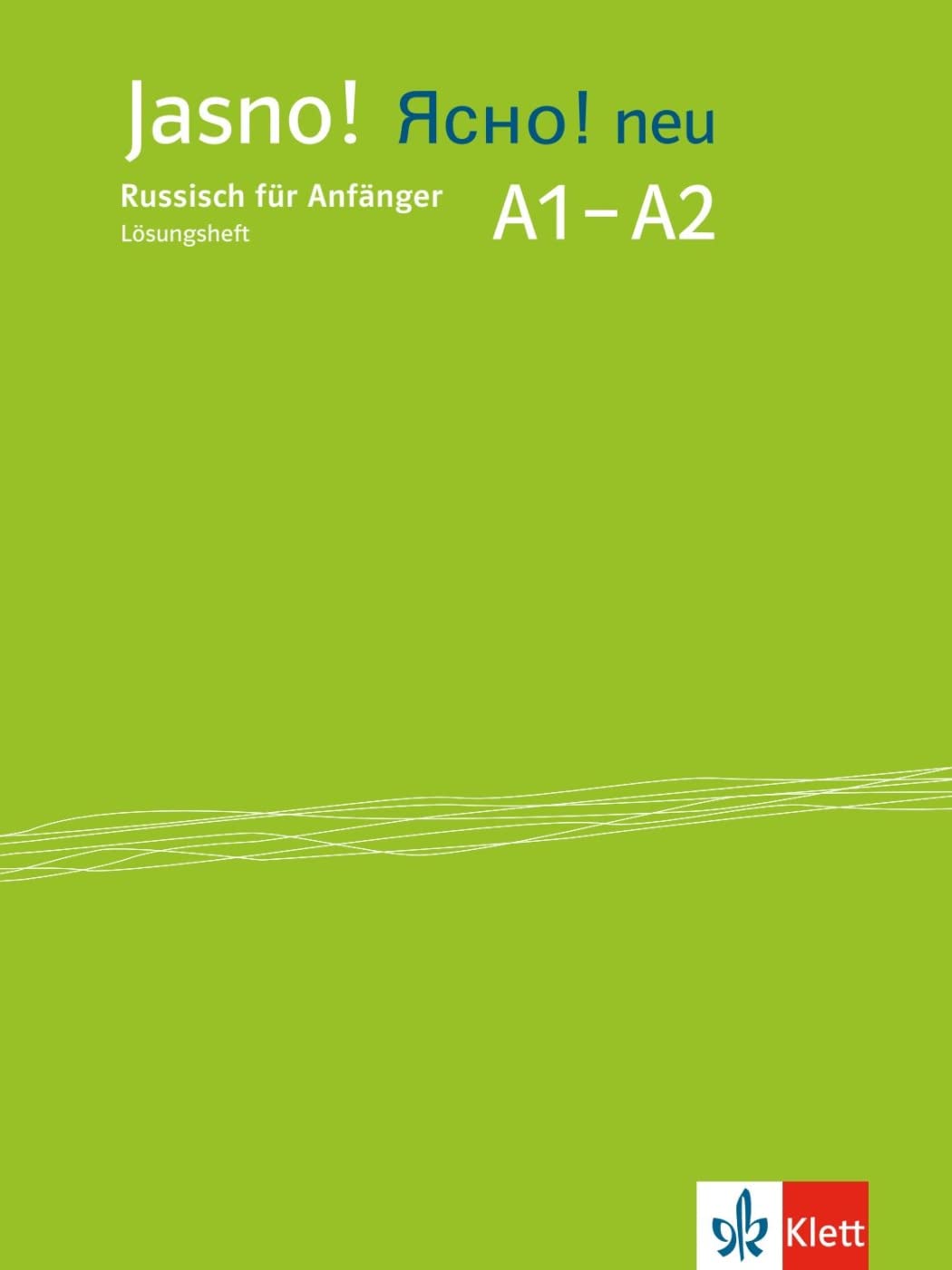 Jasno! neu: Russian for German-speaking students: Solutions A1-A2