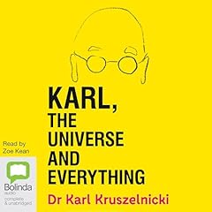 Karl, the Universe and Everything Audiolibro Por Dr Karl Kruszelnicki arte de portada