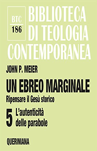 Un ebreo marginale. Ripensare il Gesù storico. l'