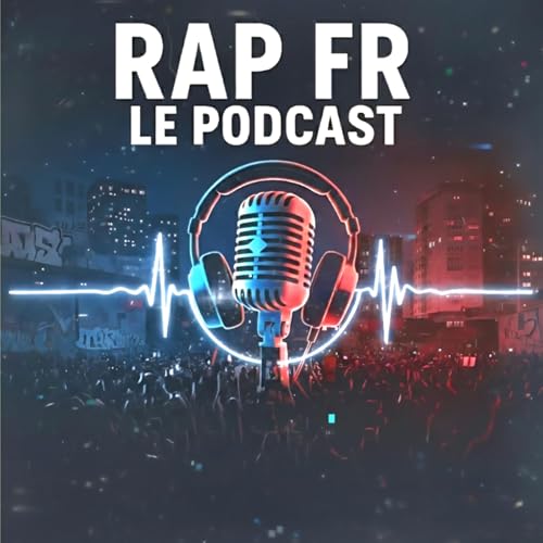 Rap FR Le Podcast Titelbild