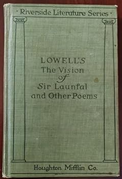 Hardcover Lowell's Vision of Sir Launfal and Other Poems Book