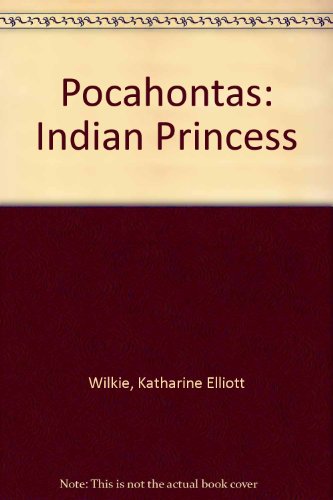 Pocahontas: Indian Princess 0811666050 Book Cover