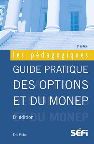 Télécharger Guide pratique des options et du Monep: 8e édition (Les pédagogiques) livre En ligne