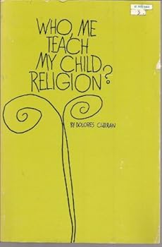 Paperback Who, Me Teach My Child Religion? Book