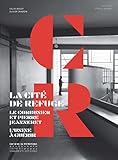  La Cité de refuge. Le Corbusier et Pierre Jeanneret. L\'usine à guerir