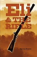 Eli and the Rifle 1439226121 Book Cover