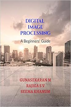 Buy DIGITAL IMAGE PROCESSING Book Online at Low Prices in India ...