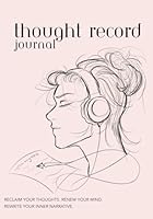 Thought Record Journal B0DFJFD7GN Book Cover