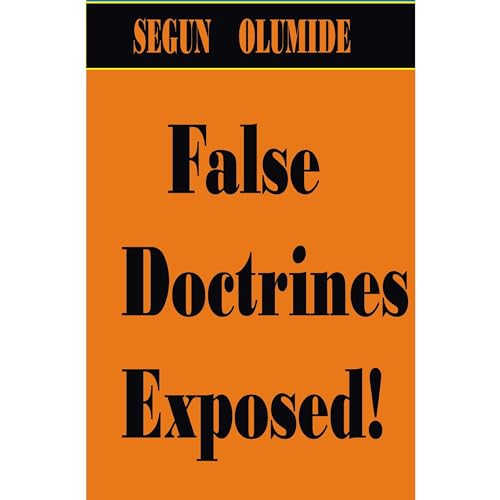 Listen to False Doctrines Exposed! by Segun Olumide episode artwork