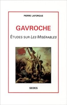 Paperback Gavroche: E´tudes sur Les Mise´rables (French Edition) [French] Book