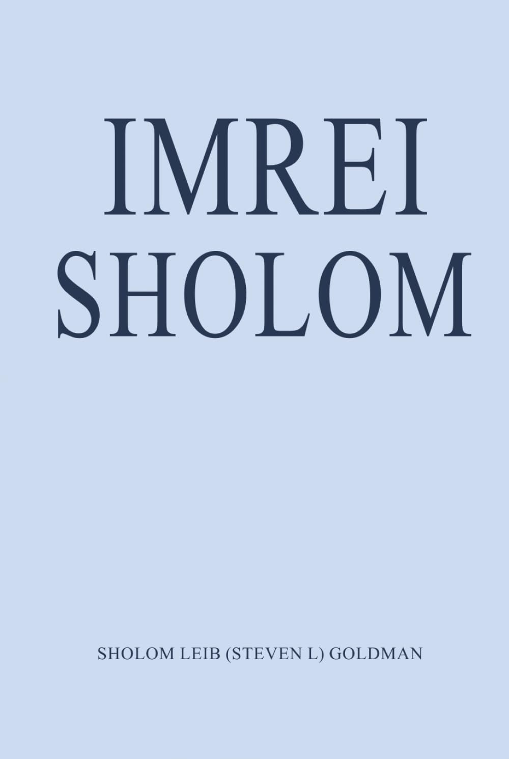 Imrei Sholom: Divrei Torah and Maamarim