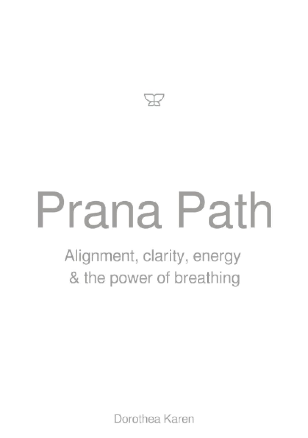 Prana Path: Alignment, clarity, energy & the power of breathing