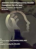 Attention Deficit/Hyperactivity Disorder Throughout the Life Span. Research, Diagnosis, and Treatment. 3rd Edition 1680415166 Book Cover