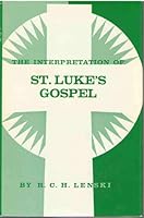 The Interpretation of St Luke's Gospel B0007DLA1I Book Cover