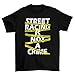 Street Racing Is Not A Crime T-shirt