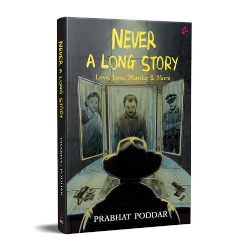 Image of Never A Long Story: Love, Loss, Murder & More - A Collection of Short Stories (English)