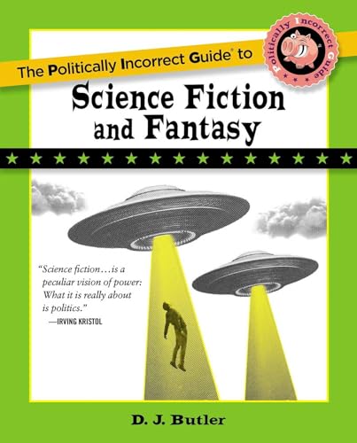 Cover of The Politically Incorrect Guide to Science Fiction and Fantasy