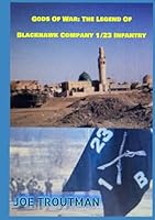 Gods of War: The Legend of Blackhawk Company 1/23 Infantry B0DBD2SBHS Book Cover