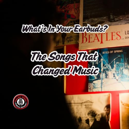 The Songs That Changed Music
