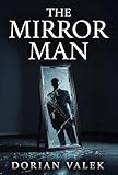 The Mirror Man: A Dark Psychological Thriller Novel (English Edition)