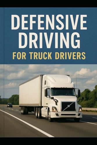Defensive Driving For Truck Drivers