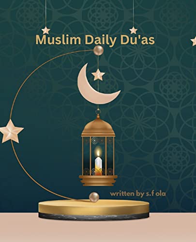 Muslim Prayer Book: A Collection of Prayers and Supplications for Daily ...