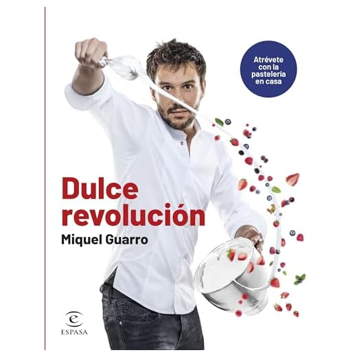 Dulce revolución. Atrévete con la pastelería en casa (GASTRONOMIA)