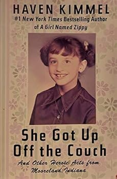 Paperback She Got Up Off the Couch and Other Heroic Acts from Mooreland, Indiana Book