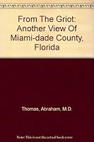 From The Griot: Another View Of Miami-dade County, Florida 1885066821 Book Cover