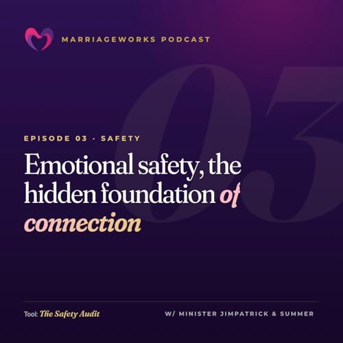 Ep-03. Emotional Safety the Hidden Foundation