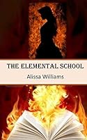 The Elemental School 1517166055 Book Cover