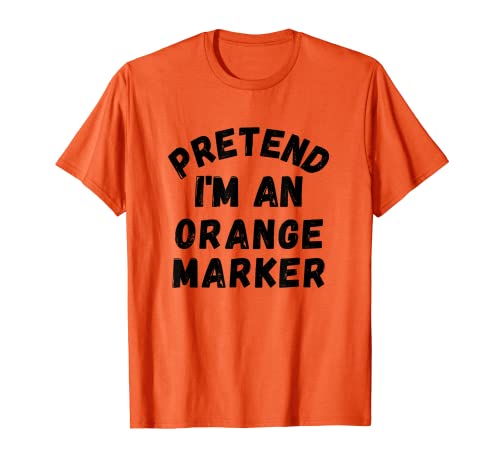 Pretend I'm Orange Marqueur amusant pour Halloween T-Shirt