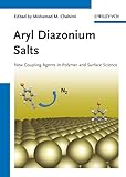 Aryl Diazonium Salts: New Coupling Agents in Polymer and Surface Science (English Edition)