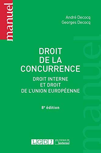 Télécharger Droit de la concurrence : Droit interne et droit de l'Union européenne PDF