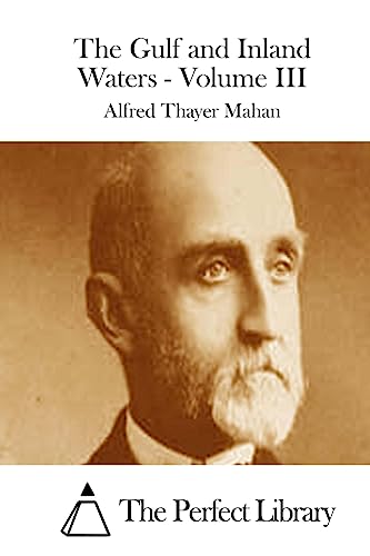 The Gulf and Inland Waters - Volume III (Perfect Library)