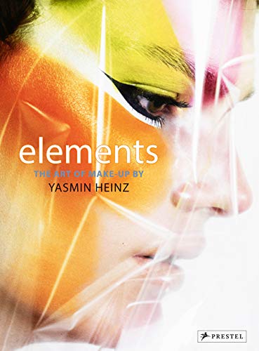 Elements: the art of make-up: The Art of Make-Up by Yasmin Heinz