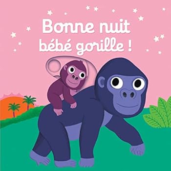 Hardcover Bonne nuit bébé gorille ! [French] Book