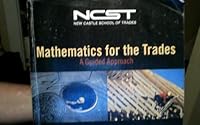 Mathematics for the Trades Second Custom Edition for Ncst 0558990541 Book Cover