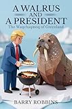 A Walrus and a President: The Waqchaqmoq of Greenland