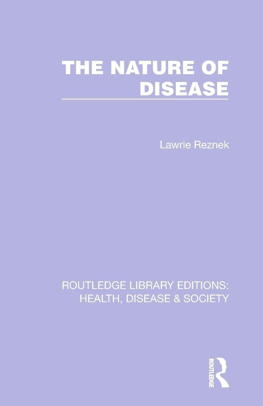 The Nature of Disease (Routledge Library Editions: Health, Disease and Society)