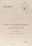  Briefe eines jungen Soldaten von 1941 bis 1945