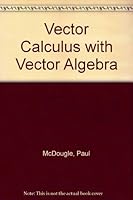 Vector calculus with vector algebra 0534000142 Book Cover